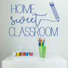 'Home Sweet Classroom' Quotes Vinyl Decal - Blue