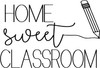 'Home Sweet Classroom' Quotes Vinyl Decal