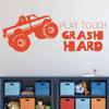 Monster Truck Wall Decal - Play Tough Crash Hard - Orange