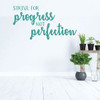 'Strive For Progress Not Perfection' Wall Decal - Turquoise