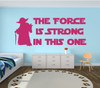 Yoda Quote 'The Force Is Strong With This One' Wall Decal - Pink