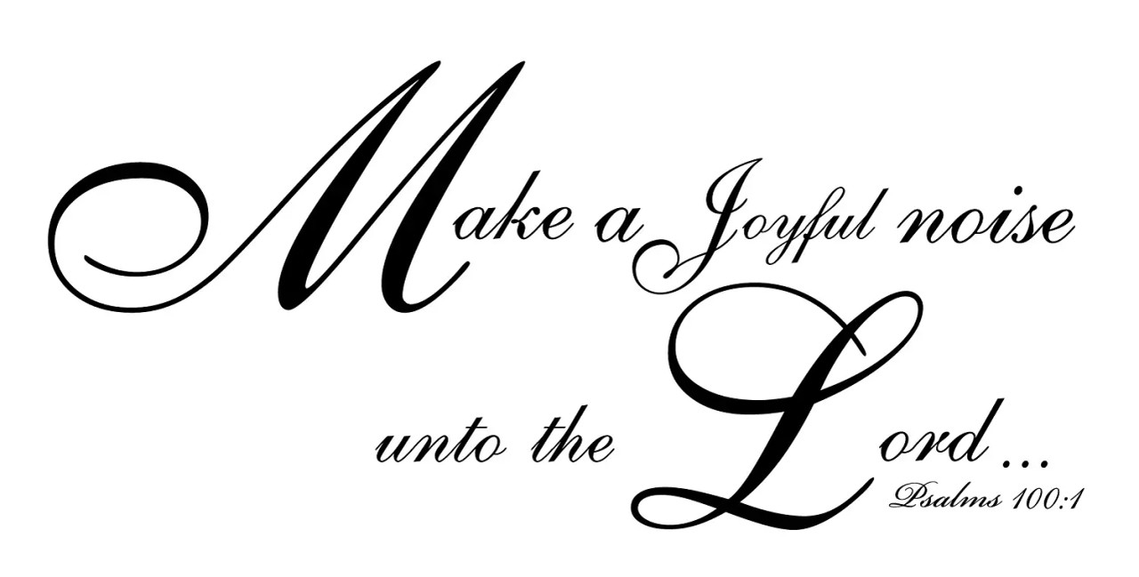 Psalms 100:1 Bible Verse Make a Joyful Noise Wall Decal | Custom Vinyl ...