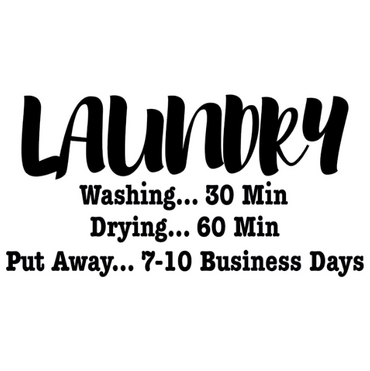 'Put Away... 7-10 Business Days' Laundry Quote Wall Decal - Black