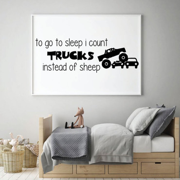Boy's Room Wall Decal - "To Go To Sleep I Count Trucks Instead Of Sheep" - Vinyl Decor For Children's Bedroom or Playroom