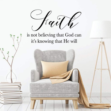 Christian Wall Decal - Faith Is Not Believing That God Can - Vinyl Religious Home Decor - Church Decoration