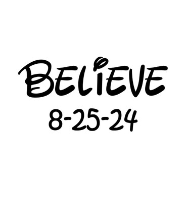 Custom Request | 'Believe' and Date Vinyl Decal | Black | 24" x 12"