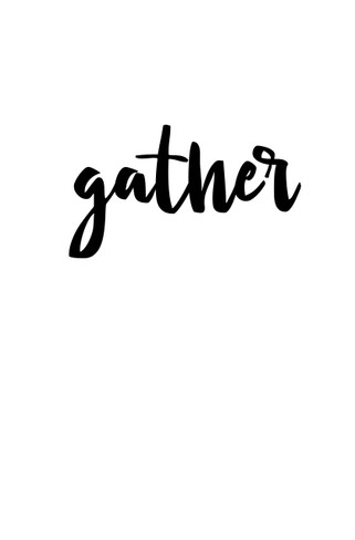 Family Quote Gather Vinyl Home Decor Quote