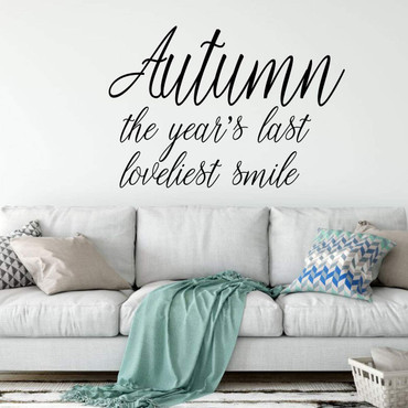Fall Wall Decal ' 'Autumn, the Years Last Loveliest Smile' - Vinyl Decor for Living Room, Family Room or Home Decoration