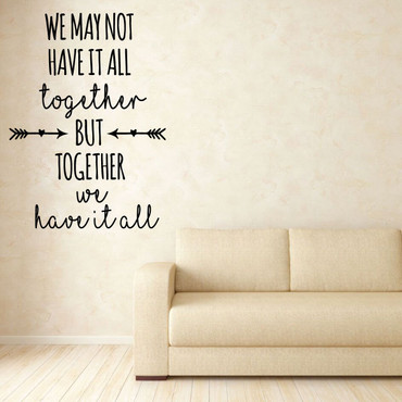 Family Wall Decals - We May Have It all Together with Arrow Design - Vinyl Art for Living Room or Home Decor