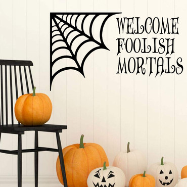 Halloween Decoration ' 'Welcome Foolish Mortals' ' Spiderweb Silhouette Wall Decal - Fall Vinyl Decor for the Home, Office Or Classroom