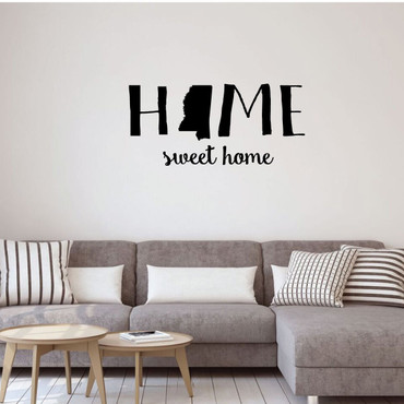 Home Sweet Home State of Mississippi Vinyl Wall Art Decal For Living Dining, Family Room, or Entryway Decor