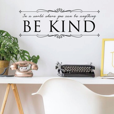 Inspirational Wall Decal - Be Kind Vinyl Wall Decal 'In A World Where You Can Be Anything Be Kind' - Decor for Home, Classroom, Office - Removable Stickers for Home, Bedroom, School, Family Room or Office - Custom Sizes and Colors Fit Any Themed