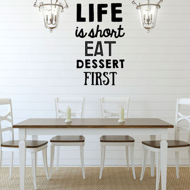 Kitchen Wall Decal - Life Is Short Eat Dessert First - Vinyl Art Decoration for Home or Dining Room Decor