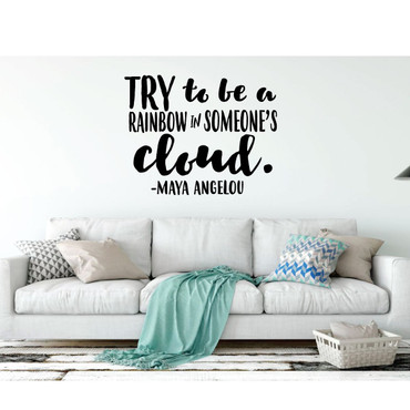 Maya Angelou Wall Decal - Try To Be A Rainbow - Inspirational Vinyl Decorations for Home, Bedroom or Living Room Decor
