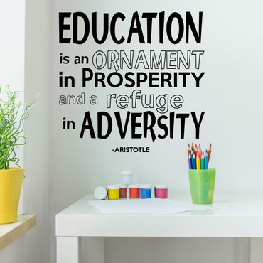 Motivational Aristotle Quote Classroom Vinyl Wall Decal ' 'Education Is An Ornament In Prosperity And A Refuge In Adversity' ' Great for Educators, Mentors and Students