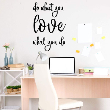 Motivational Vinyl Quote Decal ' 'Do What You Love What You Do' - Vinyl Decor Lettering for Work Office, School Classroom, Living Room, Bedroom, Playroom at Home
