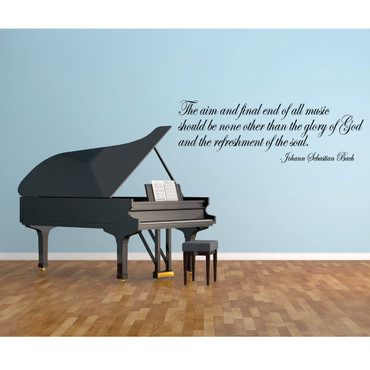 Music Quote Wall Decal - The Aim And Final End - Johan Sebastian Bach Vinyl Home Decor for Family Room, Living Room, Studio or Performing Arts School