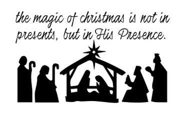 Nativity Christmas Decoration - The Magic of Christmas is Not in Presents - Holiday Vinyl Wall Decal for Living Room or Home Decoration