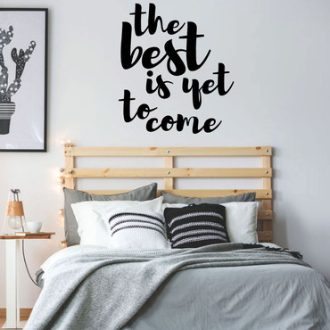 Teen inspirational Wall Decal - The Best Is Yet To Come - Vinyl Decoration for Bedroom, Living Room or Home Decor