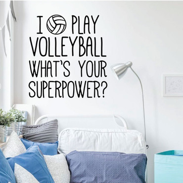 Volleyball Wall Decal - What's Your Super Power - Vinyl Decor for Girl's Bedroom or Playroom - Sports Decorations