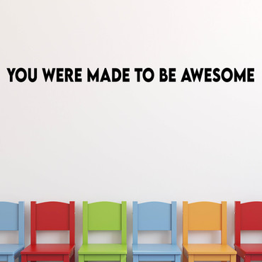 You Were Made to be Awesome Wall Decal