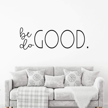 'Be Good Do Good' inspirational Wall Decal - Vinyl Decoration for Bedroom, Living Room or Home Decor