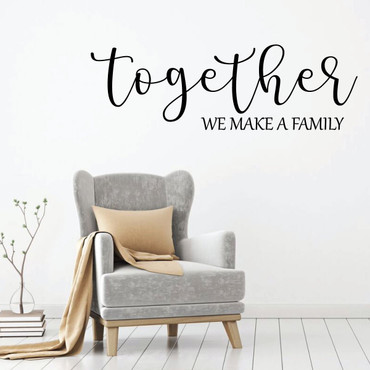 Family Wall Decal - Together We Make A Family - Vinyl Art for Living Room, Bedroom or Home Decor