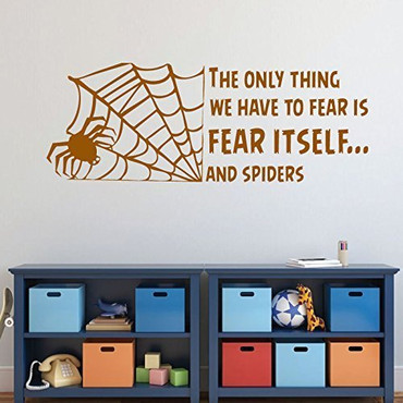 Halloween Decoration Spider - The Only Thing We Have To Fear is Fear Itself.And Spiders With Web - Fear Quotes, Halloween Wall Decals for Home, Office, Halloween Party Decorations
