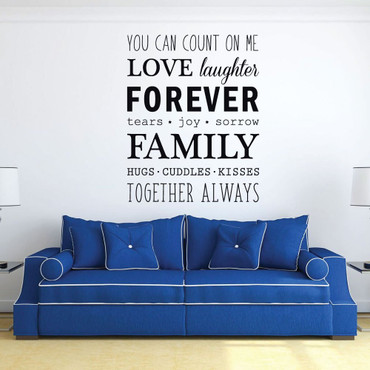 Inspirational You Can Count On Me Love Laughter Forever Tears Joy Sorrow Family Hugs Cuddles Kisses Together Always Motivational Vinyl Wall Decal For the Home, Office, or Classroom