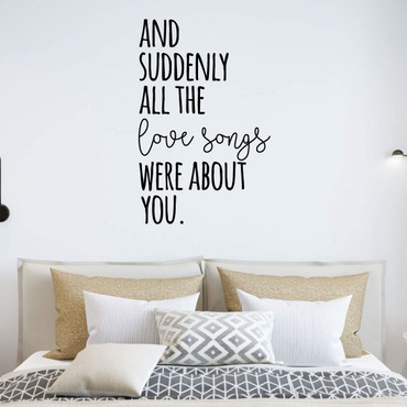 Love Wall Decal - "Songs Were About You" - Vinyl Decoration for Celebrating Romantic Relationship - Newlywed or Valentine's Gift