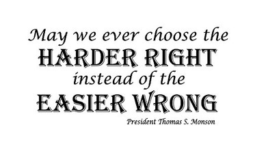 Motivational Vinyl Wall Quote Choose The Harder Right Thomas S Monson LDS Prophet Religious Decoration Sticker