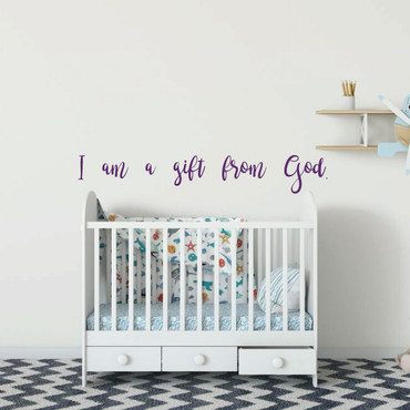 Nursery Wall Decal Decoration - I am a Gift From God - Vinyl Decor for Children's Bedroom or Playroom