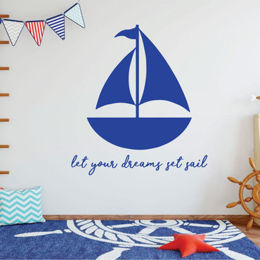 Sailboat Wall Decal - Let Your Dreams Set Sail - Vinyl Decorations for Boy's Bedroom, Playroom or Study Area
