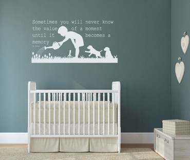 "Sometimes You Will Never Know the Value of a Moment" - Vinyl Wall Decals