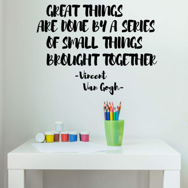 Artist Wall Decor | Vincent Van Gogh Quote Vinyl Decal Lettering: 'Great Things are Done' | Black, White, Brown, Blue, Yellow, Pink, Purple, Other Colors