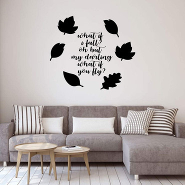 Autumn Leaves Wall Decal ' 'What if I fall? Oh but darling, what if you fly? ' - Erin Hanson Quote ' Vinyl Decor for Living Room, Family Room or Home Decoration