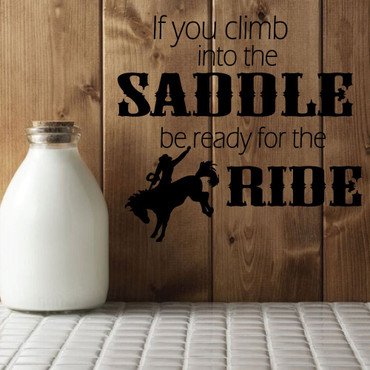 Cowboy Wall Decals "If You Climb Into The Saddle " With Cowboy & Horse Vinyl Home Wall Decor