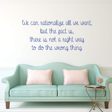 Motivational Vinyl Wall Quote Not a Right Way to do the Wrong Thing