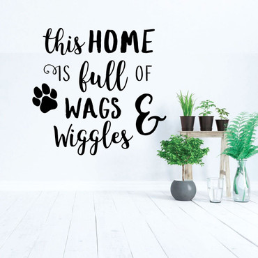 Dog Lover Gifts - This Home Is Full Of Wags & Wiggles - Vinyl Wall Decal For Home Decor
