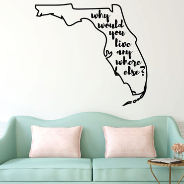 Florida Wall Decal - Why Would You Live Anywhere Else - State Vinyl Art Silhouette for Home Decor, Living Room or Family Room Decoration