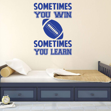 Football Wall Decal - Motivational Sports Quote "Sometimes You Win"