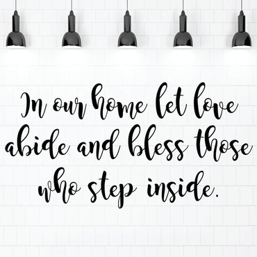Home Wall Decoration - In Our Home Let Love Abide Vinyl Decal - Living Room Decor
