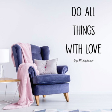 Inspirational Og Mandino Quote: Do All Things With Love - Motivational Wall Decal - Vinyl Art for Home, Bedroom or Living Room Decor