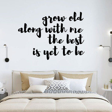 Love Wall Decal - Grow Old Along With Me - Vinyl Decor for Bedroom, Home, Living Room or Family Room