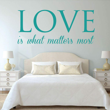 Love Wall Decor - Love Is What Matter Most - Vinyl Home Decor - Living Room, Family Room or Bedroom Decoration