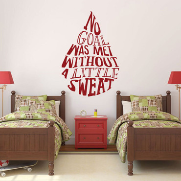 Motivational Sport Quote- No Goal Was Met Without A Little Sweat - Sport themed quote for Gym, School, Locker room, and Bedrooms