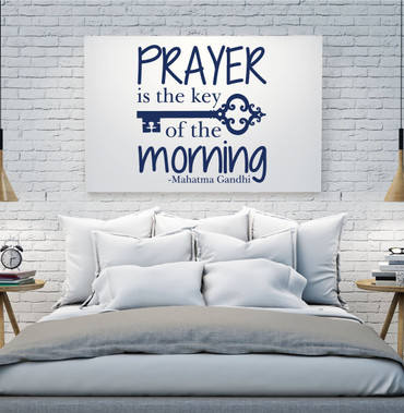 Quote Wall Decals - Prayer is the Key of the Morning - Mahatma Gandhi Quotes, Famous Quotes Wall Decals for the Home, Office, or Classroom