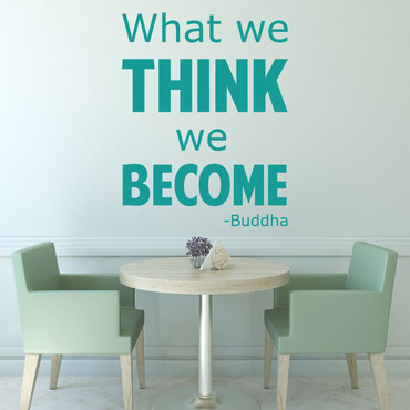 Quote Wall Decals - What We Think We Become - Buddha Quotes, Famous Quotes For the Home, Office, or Classroom