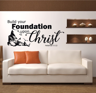 Scripture Wall Decal - Helaman 5:12 - Build Your Foundation Upon Christ - LDS Wall Art, Christian Home Decor for the Bedroom, Living Room, Dining Room, or Church