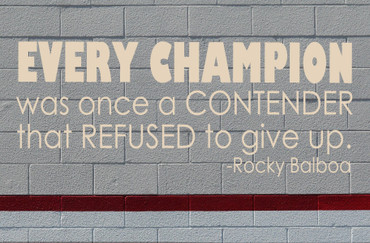 Sports Quotes Wall Decals - Rocky Balboa Quotation - Every CHAMPION was once a CONTENDER - Vinyl Decor for Locker Rooms, Athlete Kids Bedroom